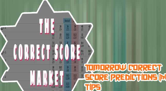 Tomorrow correct score match prediction